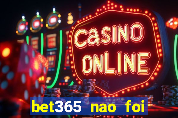 bet365 nao foi possivel processar seu deposito
